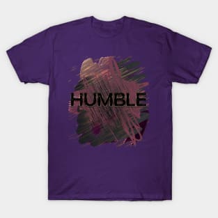 HUMBLE T-Shirt